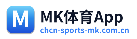 MK体育App